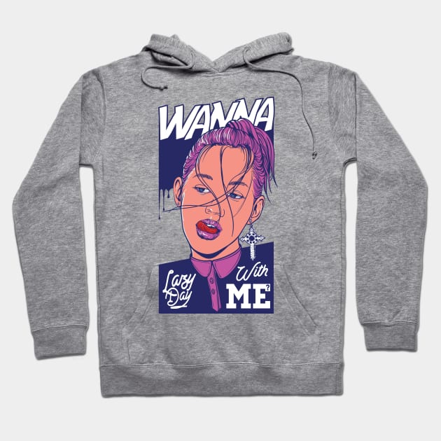 Wanna lazy day with me Hoodie by Magda